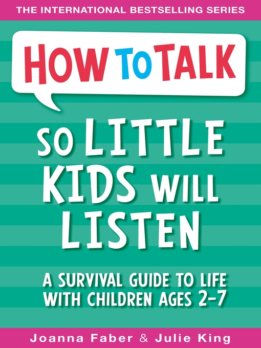 Title details for How to Talk So Little Kids Will Listen by Joanna Faber - Wait list